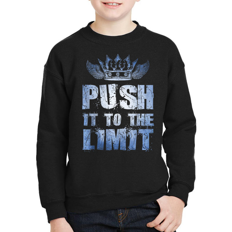 Motivation Push It To The Limit Training Workout Gym Quote Youth Sweatshirt by cm-arts | Artistshot