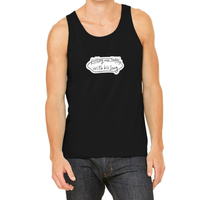 Killing Me Softly With His Song Stalking Bubble Quote Tank Top | Artistshot