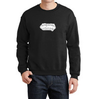 Killing Me Softly With His Song Stalking Bubble Quote Crewneck Sweatshirt | Artistshot