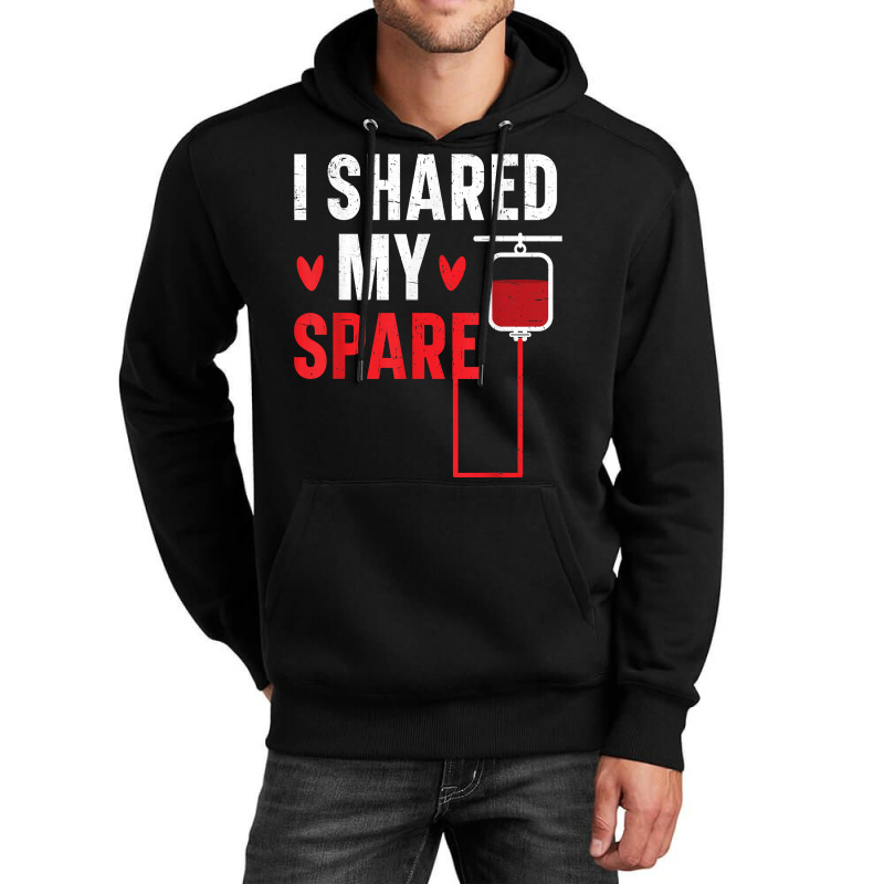 I Shared My Spare Blood Donation Awareness Phlebotomist T Shirt Unisex Hoodie by cm-arts | Artistshot