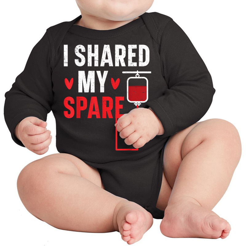 I Shared My Spare Blood Donation Awareness Phlebotomist T Shirt Long Sleeve Baby Bodysuit by cm-arts | Artistshot