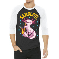 Saxolotl Sax Playing Axolotl Pun Walking Fish 3/4 Sleeve Shirt | Artistshot