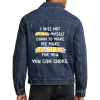 Womens I Will Not Water Myself Down To Make Me More Digestible V Neck Men Denim Jacket | Artistshot