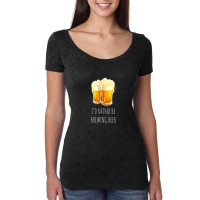 I'd Rather Be Brewing Beer - Funny Homebrew 1 Women's Triblend Scoop T-shirt | Artistshot