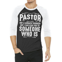 Pastor Cool Christian Church Appreciation 3/4 Sleeve Shirt | Artistshot