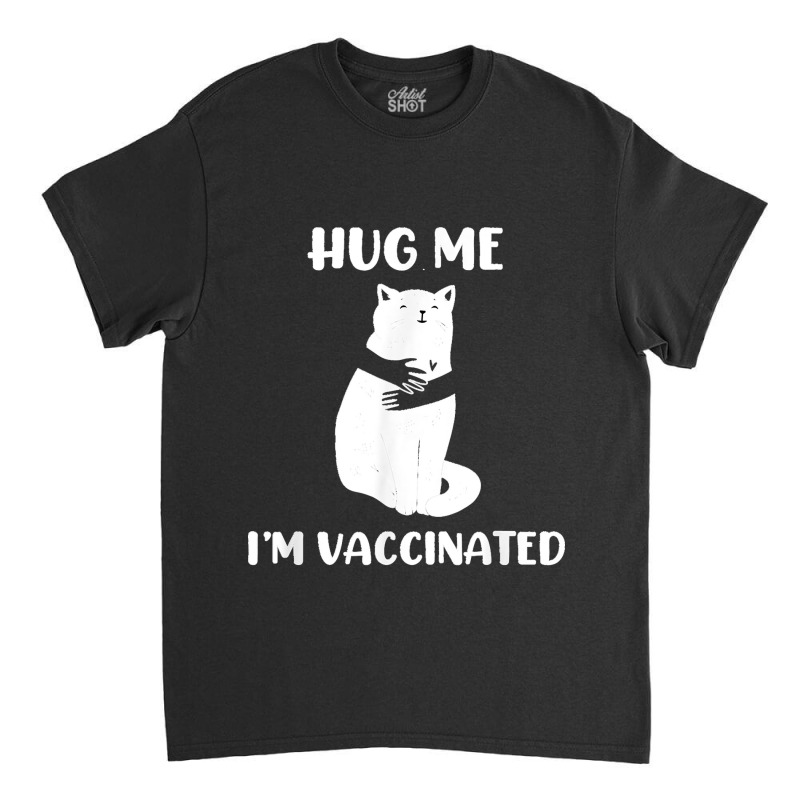 Funny Vaccinated Cats Lover Cool Tee Pro Vaccination Nurse Classic T-shirt by kevinnichols | Artistshot