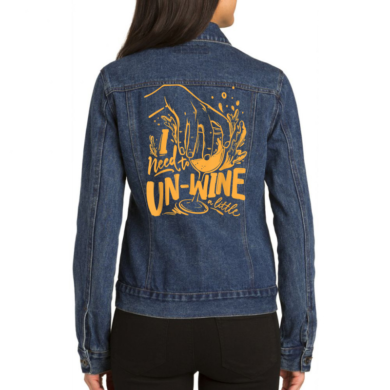 I Need To Un Wine – Funny Winemaker Wine Lovers Wine Making T Shirt Ladies Denim Jacket | Artistshot