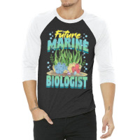 Future Marine Biologist Ocean Life Marine Biology Student 3/4 Sleeve Shirt | Artistshot