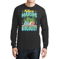 Future Marine Biologist Ocean Life Marine Biology Student Long Sleeve Shirts | Artistshot