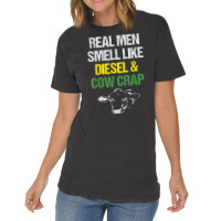 Mens Real Men Smell Like Diesel And Cow Crap Funny Dairy Farmer T Shir Vintage T-shirt | Artistshot