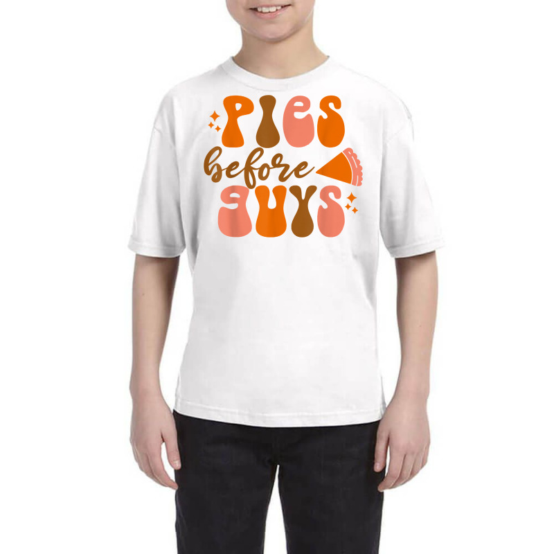 Funny Thanksgiving Pies Before Guys For Women And Girls T Shirt Youth Tee by cm-arts | Artistshot