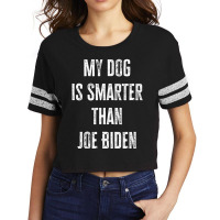 My Dog Is Smarter Than Joe Biden Republican Dog Lover Scorecard Crop Tee | Artistshot