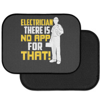 Electrician There Is No App For That! Electrical Profession Rear Car Mat | Artistshot