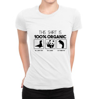 This Shirt Is 100% Organic Ladies Fitted T-shirt | Artistshot