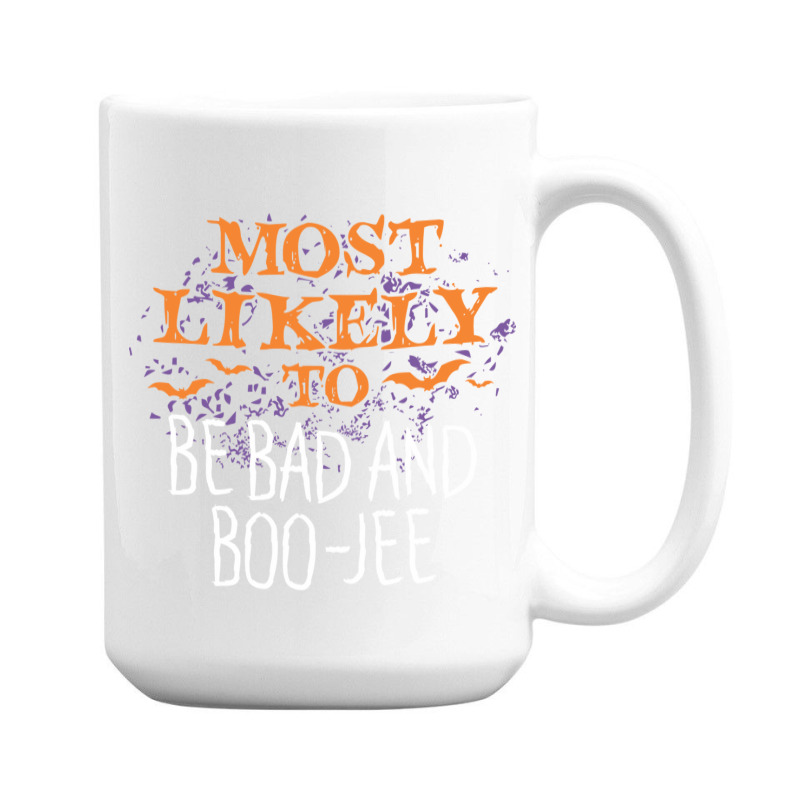 Most Likely To Halloween Be Bad And Boo Jee Matching Long Sleeve T Shi 15 Oz Coffee Mug | Artistshot