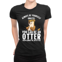 Cute Otter Women Sea River Otter Wild Animal Ladies Fitted T-shirt | Artistshot