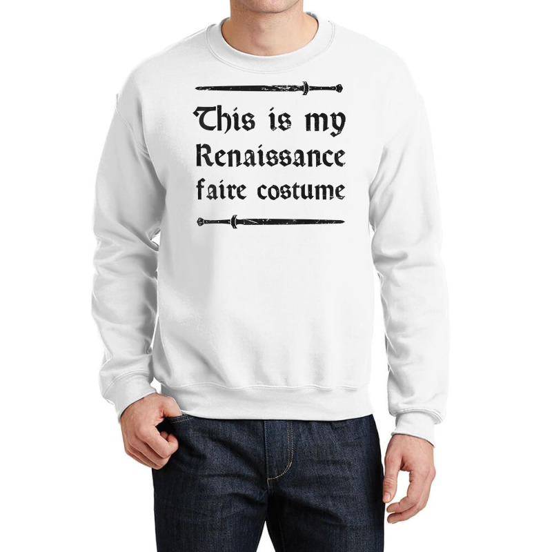 This Is My Renaissance Faire Costume T Shirt Crewneck Sweatshirt by nilaeshuhyfa | Artistshot