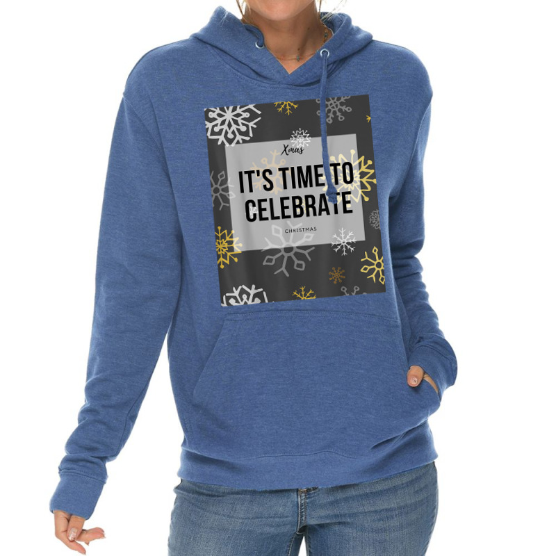 Merry Christmas   Xmas Edition   Time To Celebrate 1 T Shirt Lightweight Hoodie by cm-arts | Artistshot