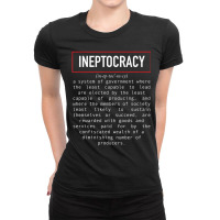 Political Saying Ineptocracy Definition White Ladies Fitted T-shirt | Artistshot