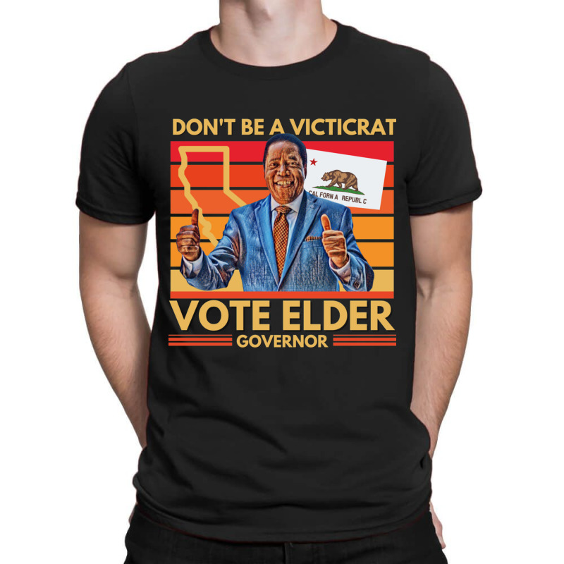 Larry Elder For California Governor - Don't Be A Victicrat T-Shirt by OSWALDOLIMART | Artistshot