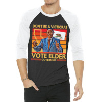 Larry Elder For California Governor - Don't Be A Victicrat 3/4 Sleeve Shirt | Artistshot