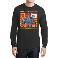 Larry Elder For California Governor - Don't Be A Victicrat Long Sleeve Shirts | Artistshot