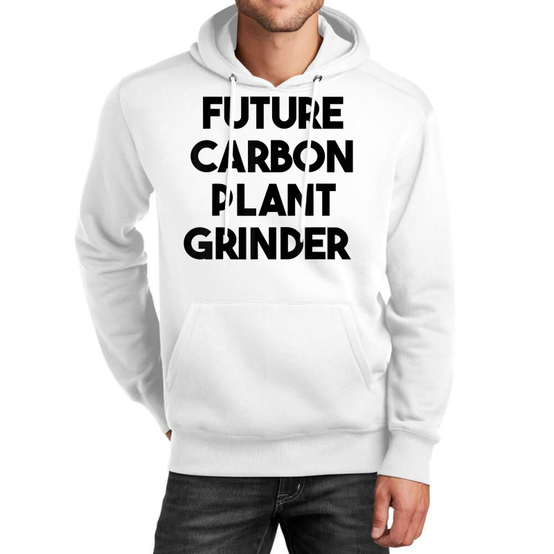 Future Carbon Plant Grinder T Shirt Unisex Hoodie | Artistshot