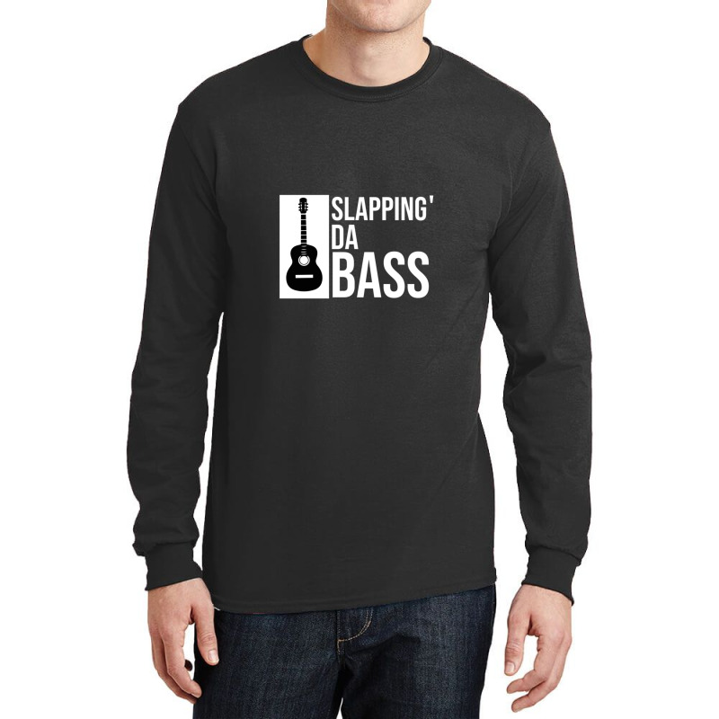 Slapping Da Bass Funny Cool Guitar Music Lover 1 Long Sleeve Shirts | Artistshot