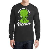 Alien Head They Are In The Ocean Extraterrestrial Ufo Long Sleeve Shirts | Artistshot