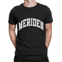 Meriden Connecticut Ct Varsity Style White Text T Shirt T-shirt | Artistshot