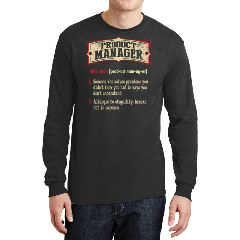 Product Manager Sarcastic Definition Long Sleeve Shirts | Artistshot