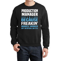 Production Manager Crewneck Sweatshirt | Artistshot