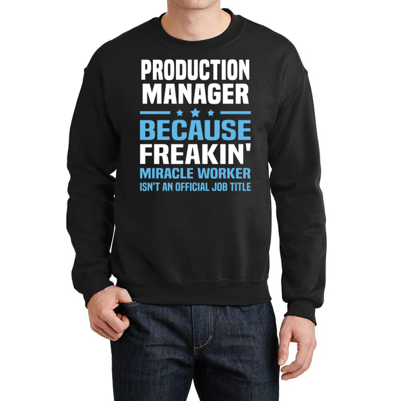 Production Manager Crewneck Sweatshirt | Artistshot