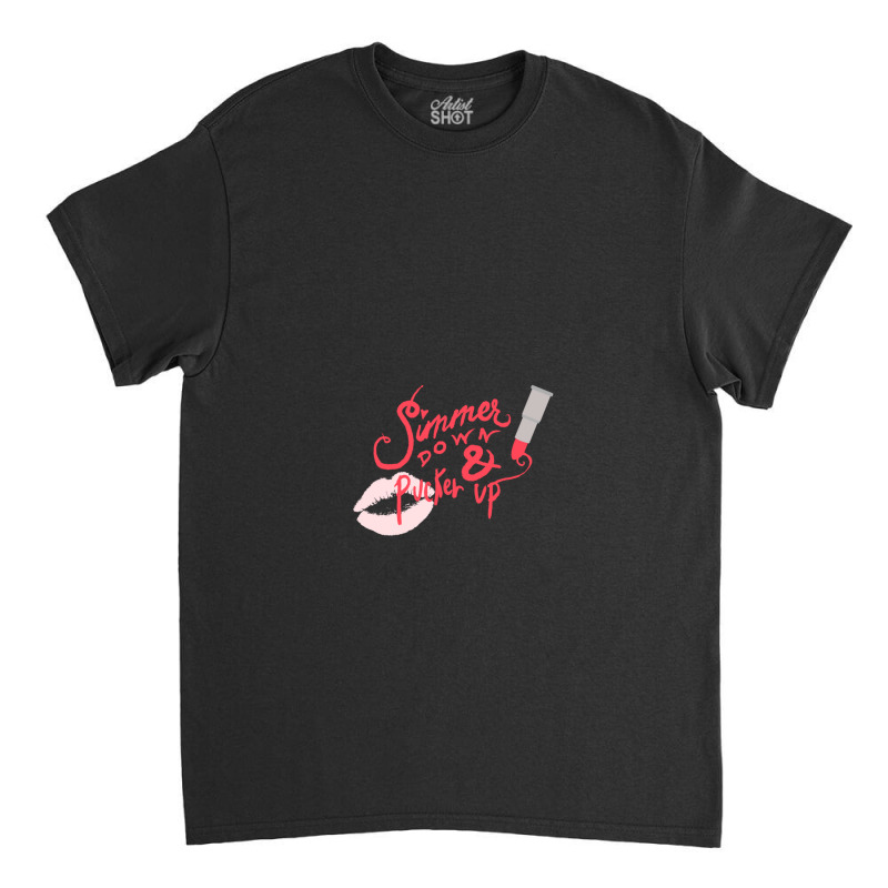 Simmer Down & Pucker Up Classic T-shirt | Artistshot