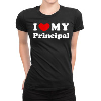 I Love My Principal, I Heart My Principal T Shirt Ladies Fitted T-shirt | Artistshot