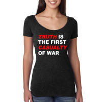 Truth Is The First Casualty Of War T Shirt Women's Triblend Scoop T-shirt | Artistshot