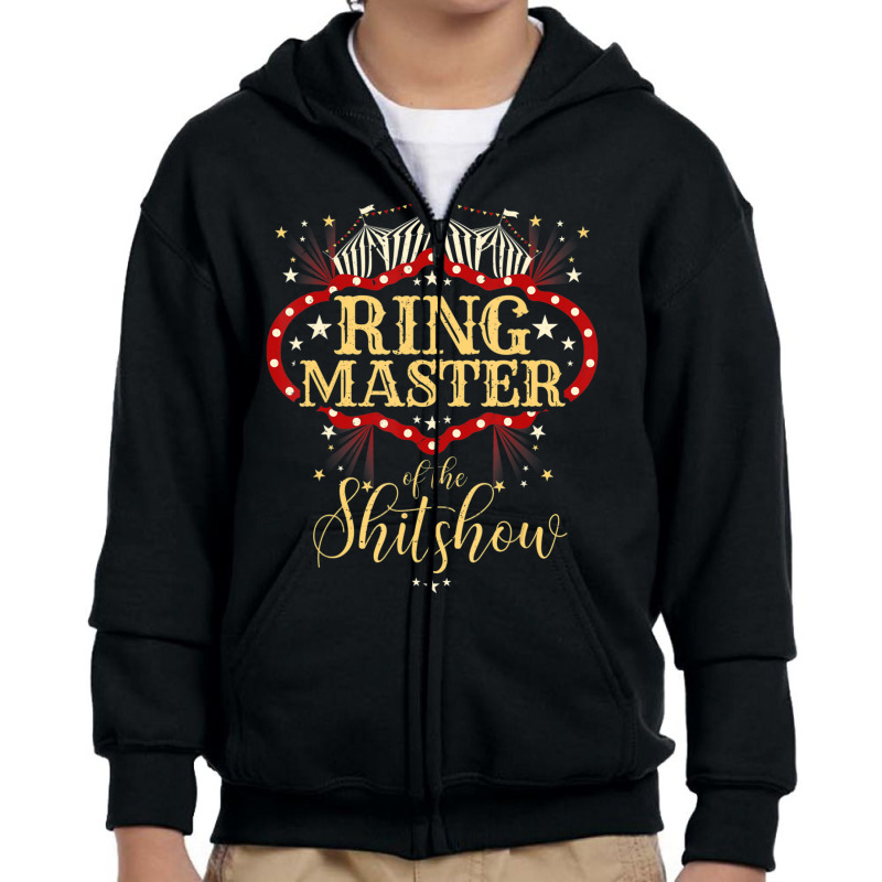 Ringmaster Of The Shitshow Ringmaster Of The Shitshow Youth Zipper Hoodie by cm-arts | Artistshot