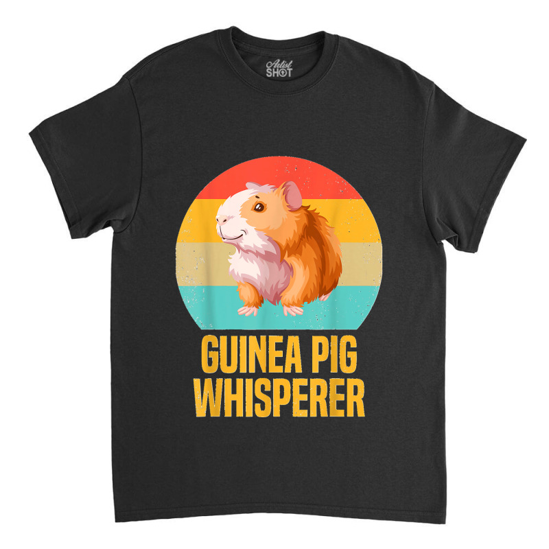 Guinea Pig Whisperer Funny Guinea Pig Design Classic T-shirt | Artistshot