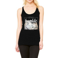 Stay Humble Hustle Hard Hip Hop Women Men Clothing Racerback Tank | Artistshot