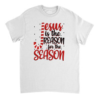 Jesus Is The Reason For The Season For Light Classic T-shirt | Artistshot