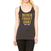 Never Forget Chaz Racerback Tank | Artistshot