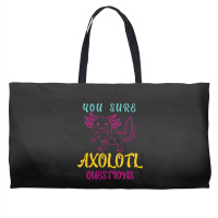 You Sure Axolotlquestions Pun, Funny Axolotl, And Cute Axolotl.-zaieh Weekender Totes | Artistshot