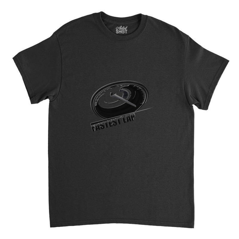 Fastest Lap Classic T-shirt | Artistshot