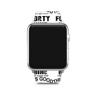 Not Everyone Looks This Good At Forty Nine Apple Watch Band | Artistshot