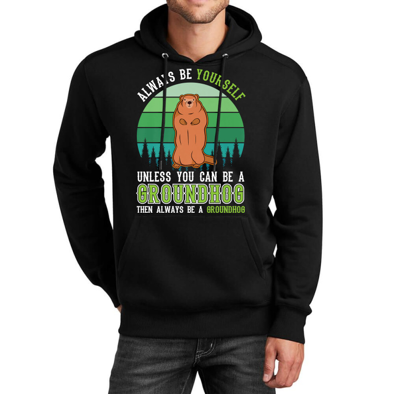 Always Be Yourself Groundhog Day Woodchuck Marmot Premium T Shirt Unisex Hoodie by cm-arts | Artistshot