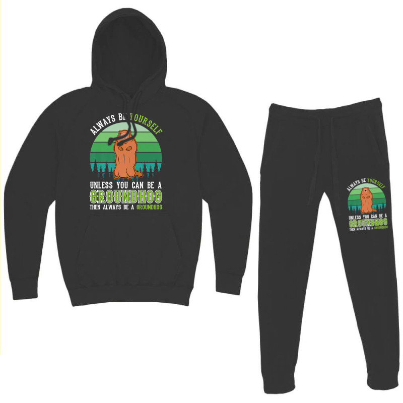 Always Be Yourself Groundhog Day Woodchuck Marmot Premium T Shirt Hoodie & Jogger set by cm-arts | Artistshot