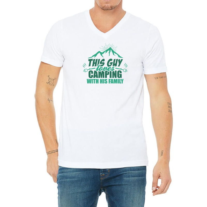 This Guy Loves Camping With His Family V-neck Tee | Artistshot