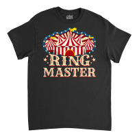 Circus Ringmaster Shirt   Circus Shirts   Ringmaster T Shirt Classic T-shirt | Artistshot