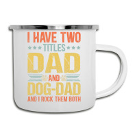 Dog Lover Dad Puppy Father Quote Fathers Day Saying Camper Cup | Artistshot