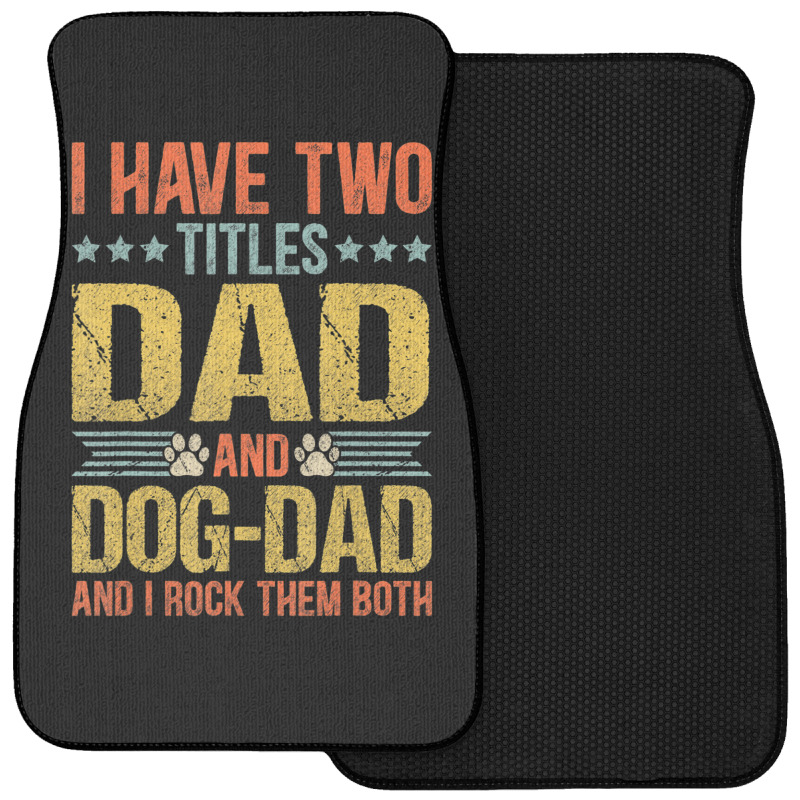 Dog Lover Dad Puppy Father Quote Fathers Day Saying Front Car Mat | Artistshot